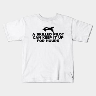 Pilot - A skilled pilot can Kids T-Shirt